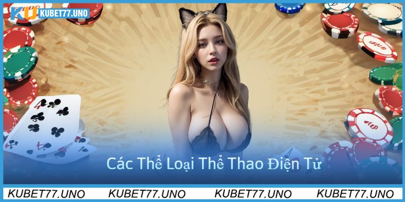 Các Thể Loại Thể Thao Điện Tử