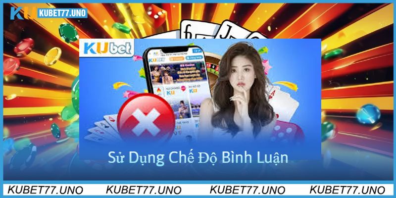 Sử Dụng Chế Độ Bình Luận